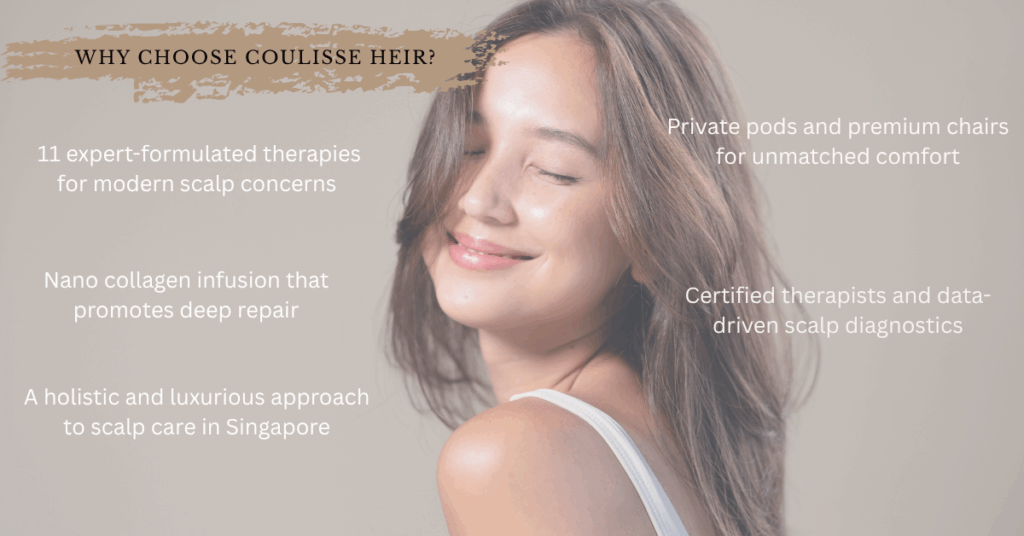 coulisseheir - top scalp treatment in orchard, singapore